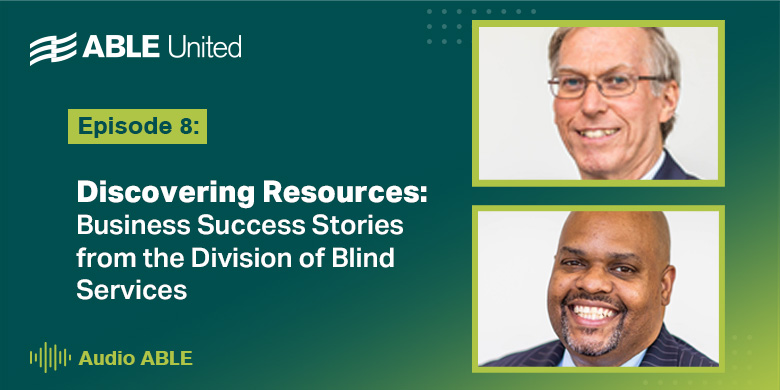 Discovering Resources: Business Success Stories from the Division of Blind Services