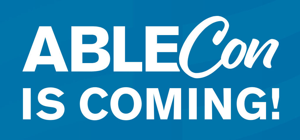 ABLECon is BACK on Friday, May 26!