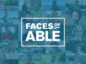 Faces of ABLE